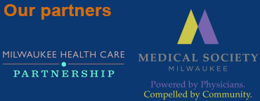 Our partners: Milwaukee Health Care Partnership and Medical Society of Milwaukee